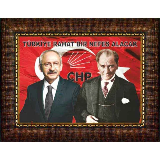 Kemal Kılıçdaroğlu ve Atatürk Yan Yana Tablosu Çerçeveli - Türkiye Rahat Bir Nefes Alacak Yazılı CHPCR02KAY