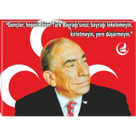 Alparslan Türkeş Tablosu Kanvas - Gençler ile İlgili Sözü Yazılı MHPTR04ATSY Alparslan Türkeş Tablosu Kanvas - Gençler ile İlgili Sözü Yazılı MHPTR04ATSY