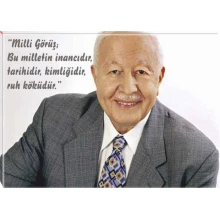 Necmettin Erbakan Tablosu Kanvas - Milli Görüş ile İlgili Sözü Yazılı SPTR04NEY
